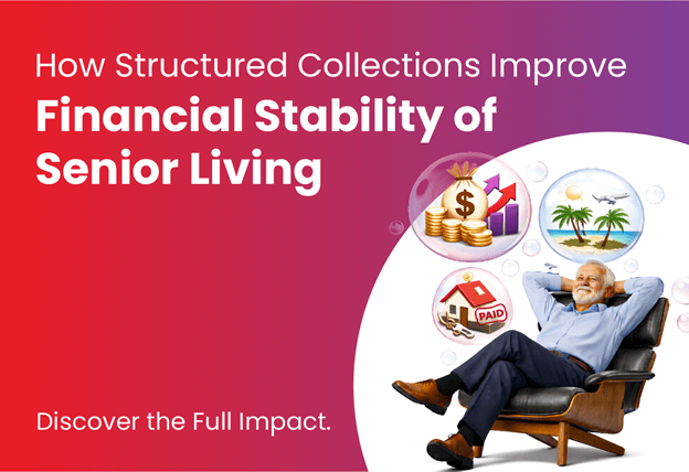 How Structured Collections Improve Financial Stability of Senior Living