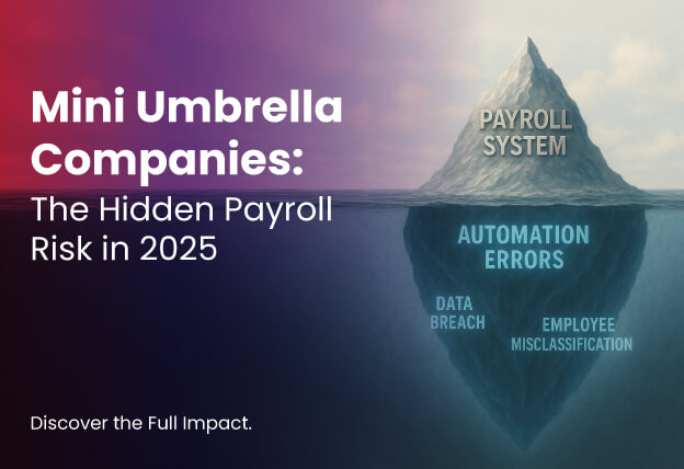 Payroll Compliance 2025: Say No to Mini Umbrella Schemes