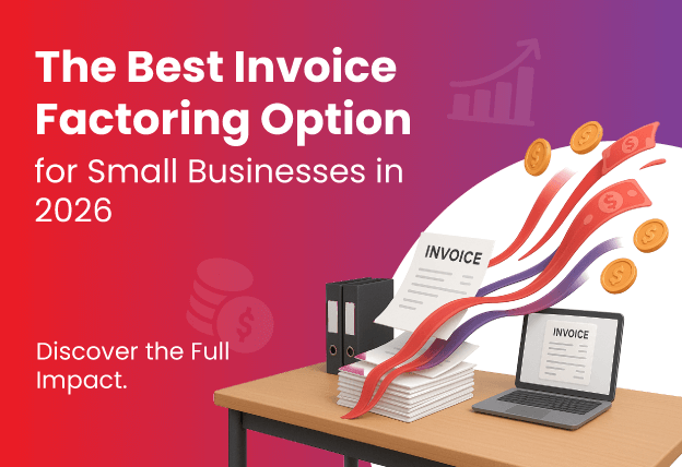 The Best Invoice Factoring Option for Small Businesses in 2026