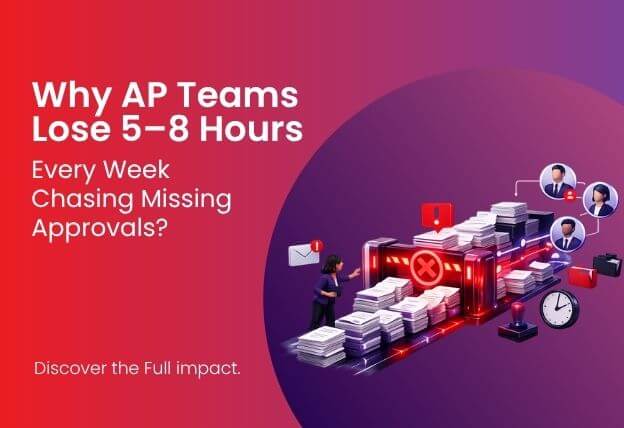 why AP teams lose 5 - 8 hours
